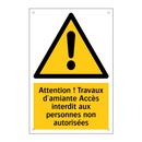 Attention ! Travaux d'amiante Accès interdit aux personnes non autorisées