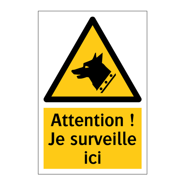 Attention ! Je surveille ici