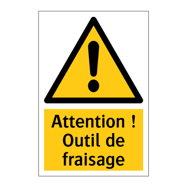 Attention ! Outil de fraisage