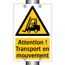 Attention ! Transport en mouvement