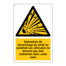 Opérations de dynamitage du lundi au vendredi Les véhicules ne doivent pas être stationnés dans cette zone