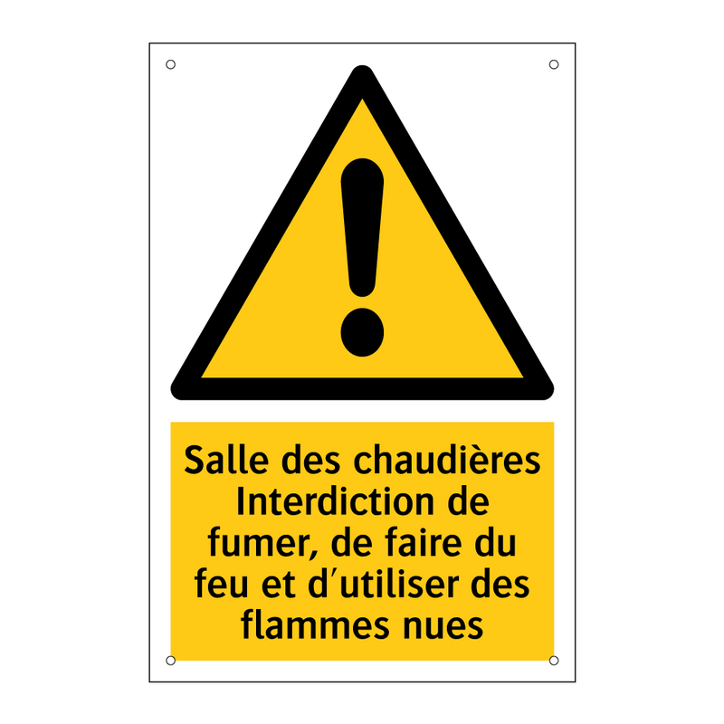 Salle des chaudières Interdiction de fumer, de faire du feu et d'utiliser des flammes nues