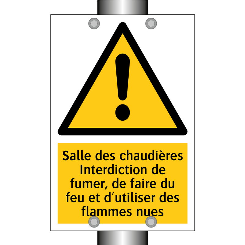 Salle des chaudières Interdiction de fumer, de faire du feu et d'utiliser des flammes nues