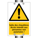 Salle des chaudières Accès interdit aux personnes non autorisées !