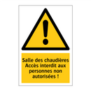 Salle des chaudières Accès interdit aux personnes non autorisées !