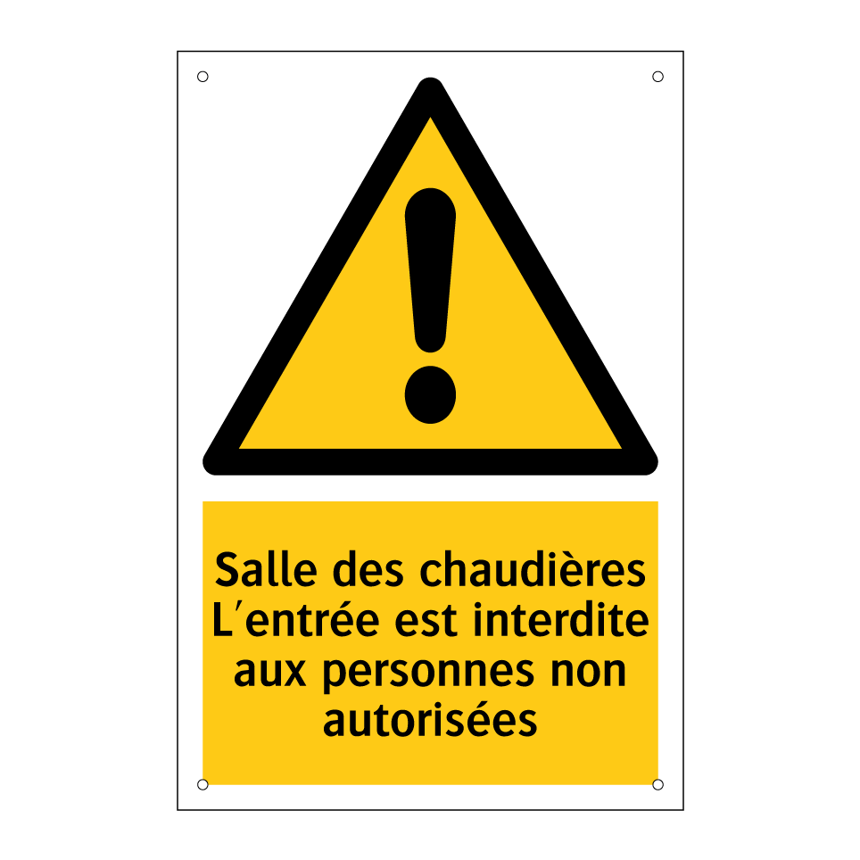 Salle des chaudières L'entrée est interdite aux personnes non autorisées