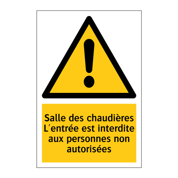 Salle des chaudières L'entrée est interdite aux personnes non autorisées