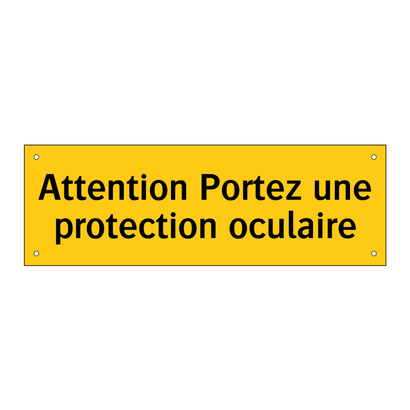 Attention Portez une protection oculaire