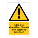 Salle des chaudières ! Entrée non autorisée interdite !