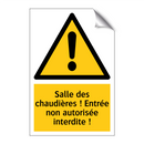 Salle des chaudières ! Entrée non autorisée interdite !