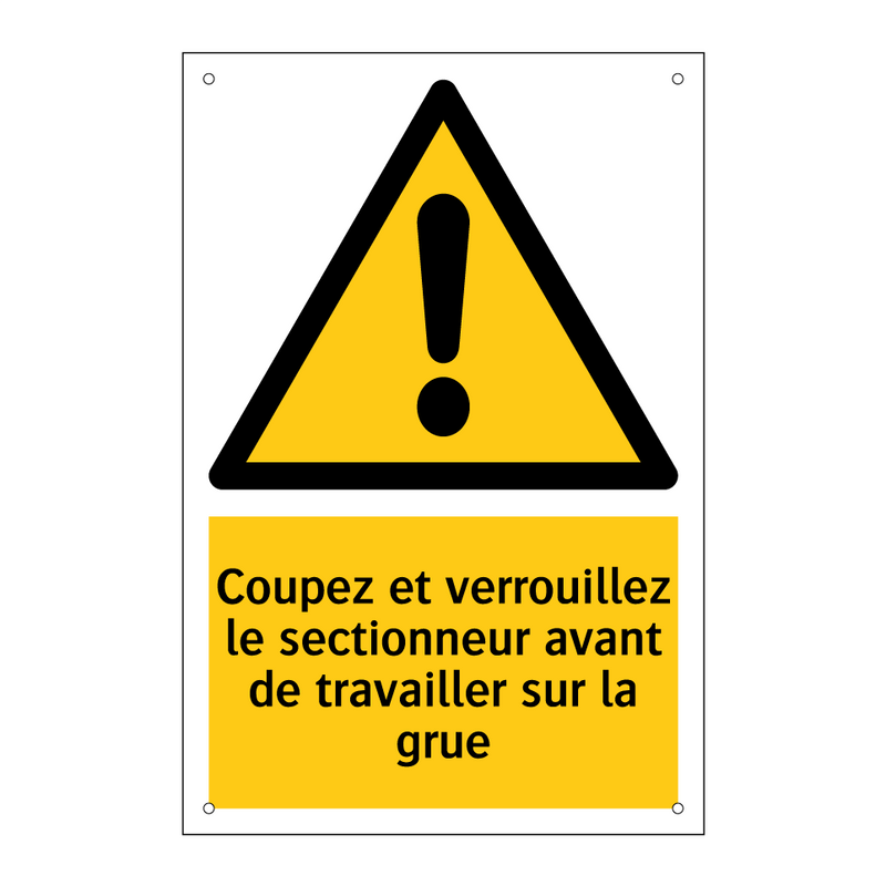 Coupez et verrouillez le sectionneur avant de travailler sur la grue