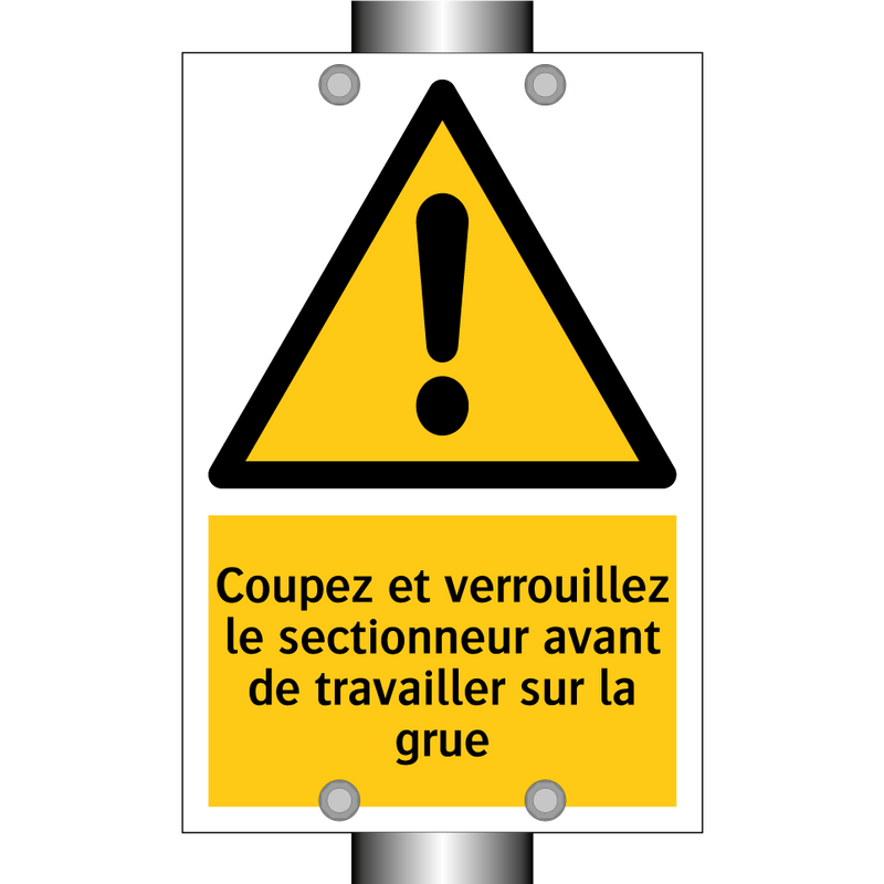 Coupez et verrouillez le sectionneur avant de travailler sur la grue