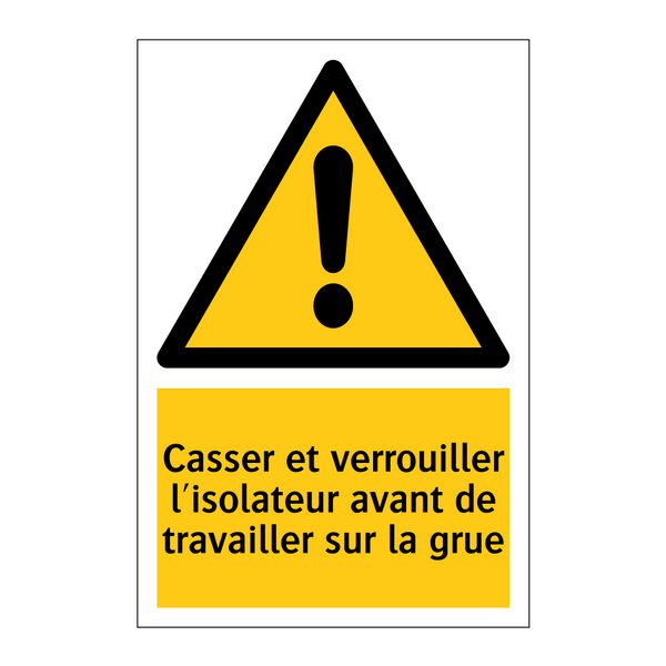 Casser et verrouiller l'isolateur avant de travailler sur la grue