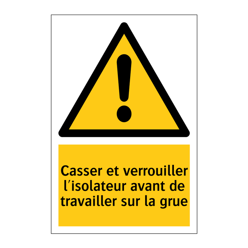 Casser et verrouiller l'isolateur avant de travailler sur la grue