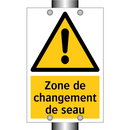 Zone de changement de seau