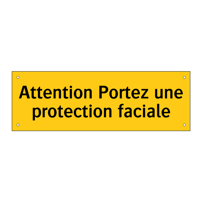 Attention Portez une protection faciale