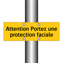 Attention Portez une protection faciale