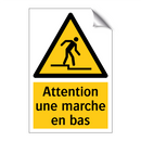 Attention une marche en bas