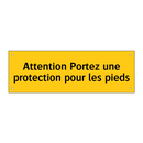Attention Portez une protection pour les pieds