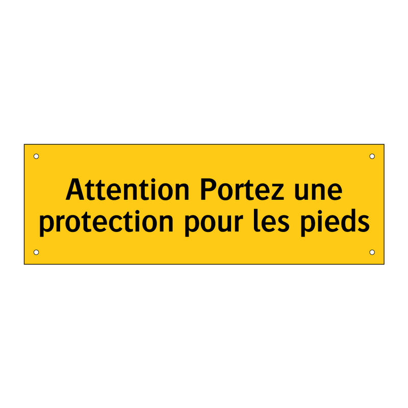 Attention Portez une protection pour les pieds