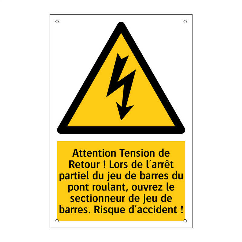 Attention Tension de Retour ! Lors de l'arrêt partiel du jeu de barres du pont roulant, ouvrez le sectionneur de jeu de barres. Risque d'accident !