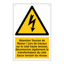 Attention Tension de Retour ! Lors de travaux sur le côté haute tension, déconnectez également le transformateur du côté basse tension du réseau