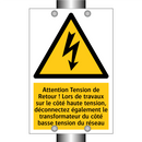 Attention Tension de Retour ! Lors de travaux sur le côté haute tension, déconnectez également le transformateur du côté basse tension du réseau