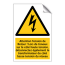 Attention Tension de Retour ! Lors de travaux sur le côté haute tension, déconnectez également le transformateur du côté basse tension du réseau