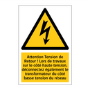 Attention Tension de Retour ! Lors de travaux sur le côté haute tension, déconnectez également le transformateur du côté basse tension du réseau