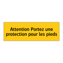 Attention Portez une protection pour les pieds