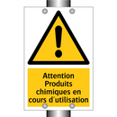 Attention Produits chimiques en cours d'utilisation