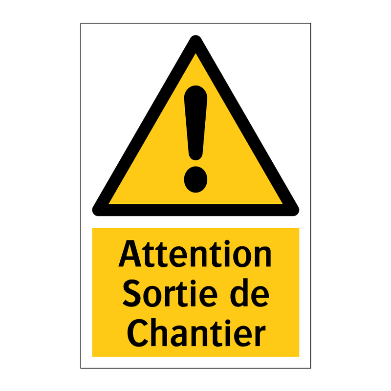 Attention Sortie de Chantier