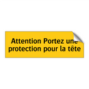 Attention Portez une protection pour la tête