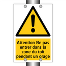 Attention Ne pas entrer dans la zone du toit pendant un orage
