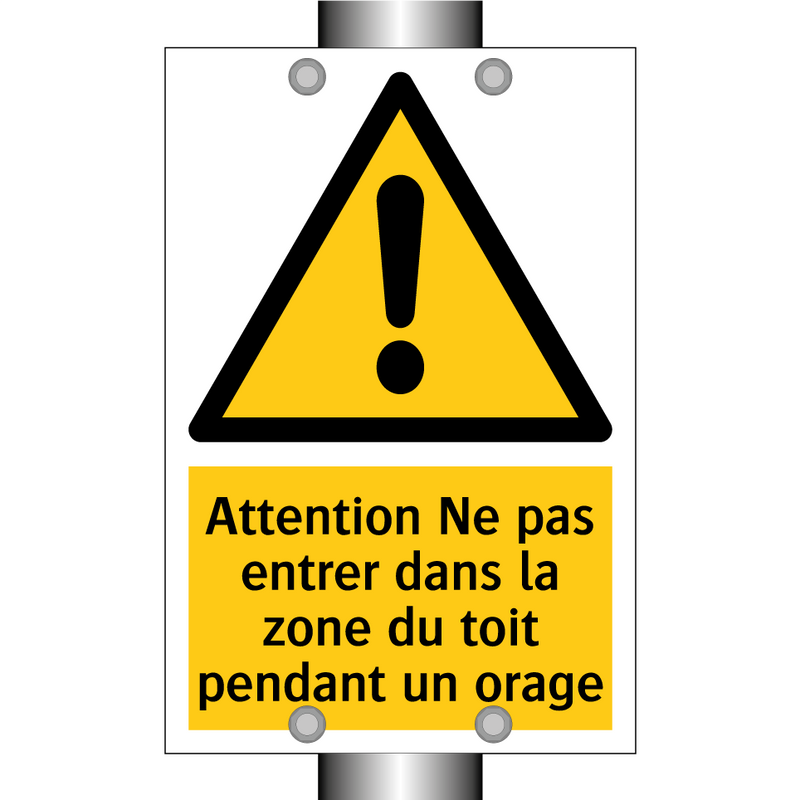 Attention Ne pas entrer dans la zone du toit pendant un orage