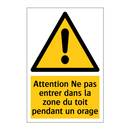 Attention Ne pas entrer dans la zone du toit pendant un orage