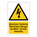 Attention Système Électrique Danger de Mort ! Entrée Interdite