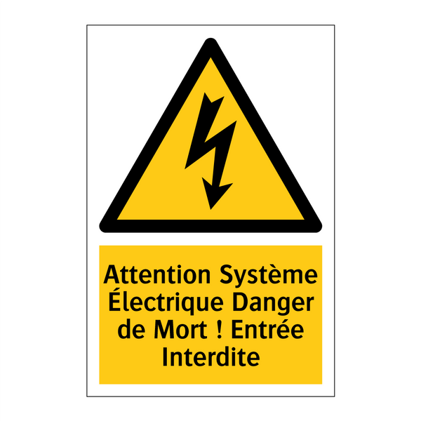 Attention Système Électrique Danger de Mort ! Entrée Interdite