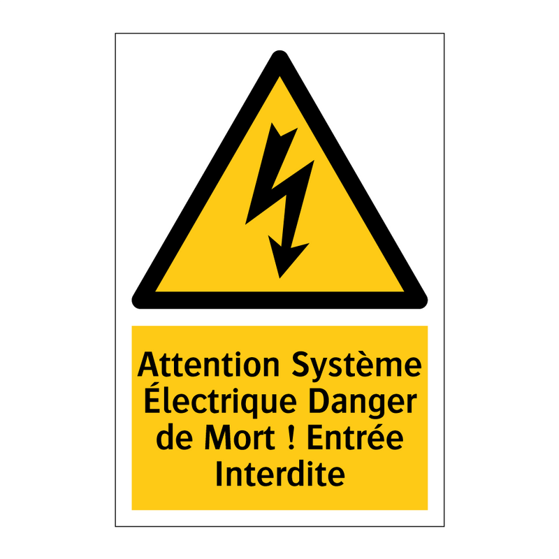 Attention Système Électrique Danger de Mort ! Entrée Interdite