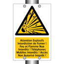 Attention Explosifs Interdiction de Fumer ! Feu et Flamme Nue Interdits ! Téléphones Mobiles Interdits ! Accès Non Autorisé Interdit !