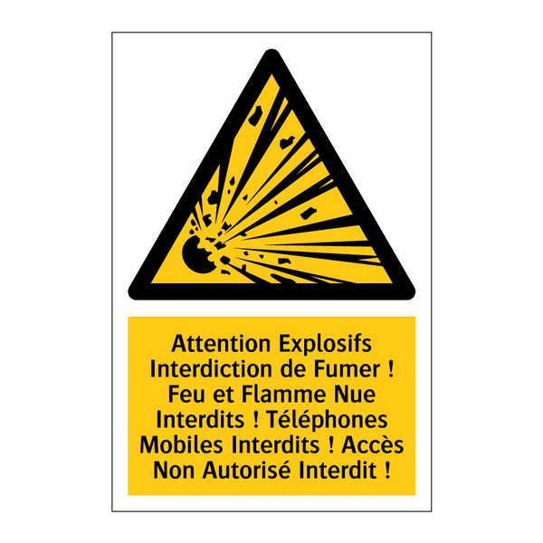 Attention Explosifs Interdiction de Fumer ! Feu et Flamme Nue Interdits ! Téléphones Mobiles Interdits ! Accès Non Autorisé Interdit !
