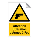 Attention Utilisation d'Armes à Feu
