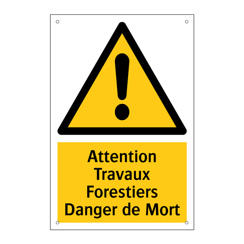 Attention Travaux Forestiers Danger de Mort