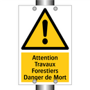 Attention Travaux Forestiers Danger de Mort