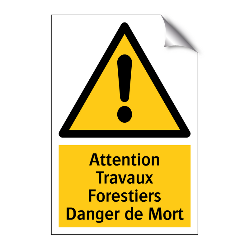 Attention Travaux Forestiers Danger de Mort