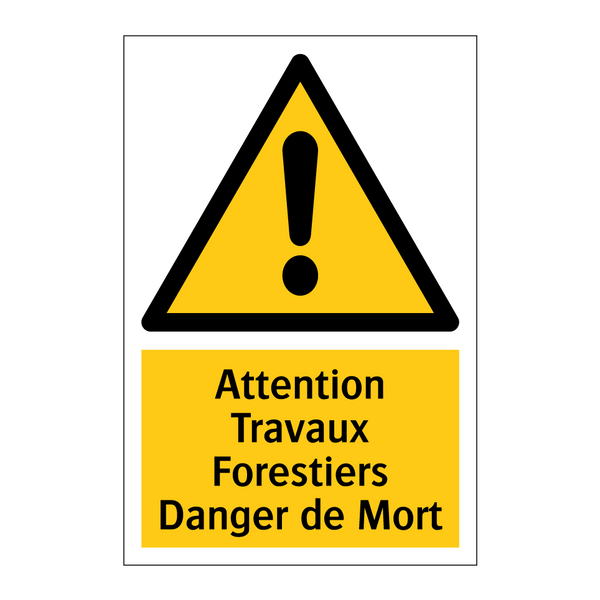 Attention Travaux Forestiers Danger de Mort