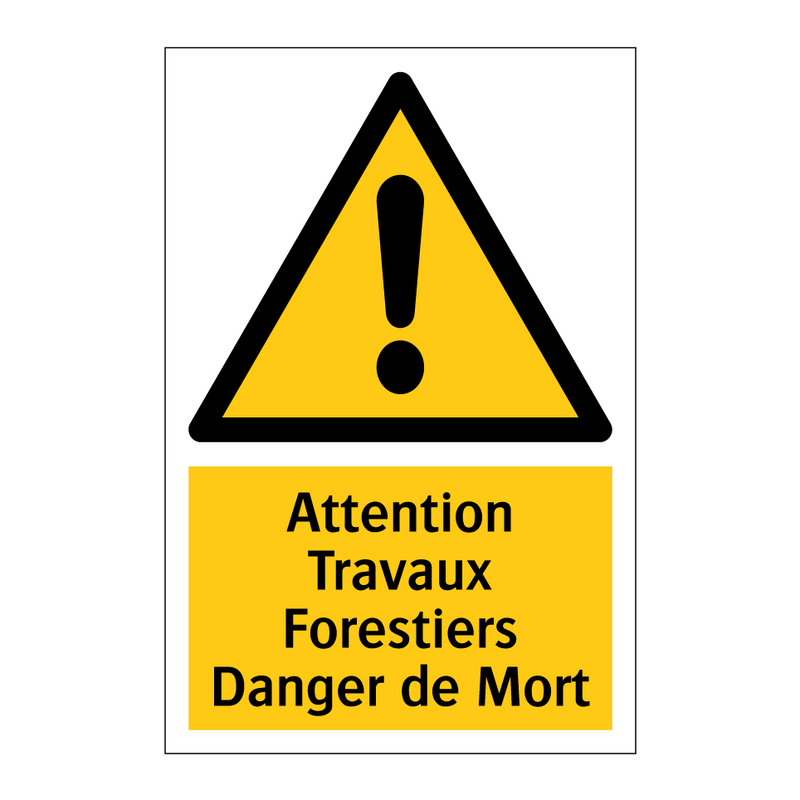Attention Travaux Forestiers Danger de Mort