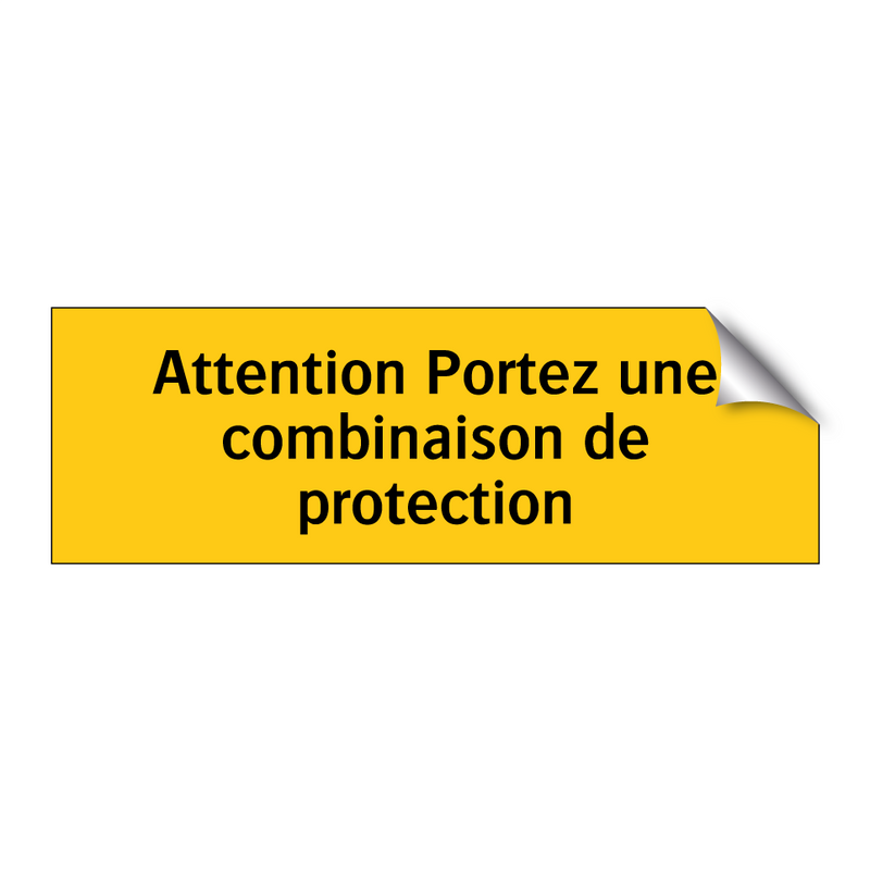 Attention Portez une combinaison de protection