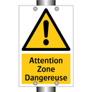 Attention Zone Dangereuse