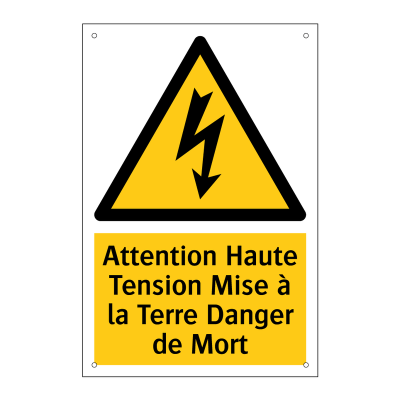 Attention Haute Tension Mise à la Terre Danger de Mort